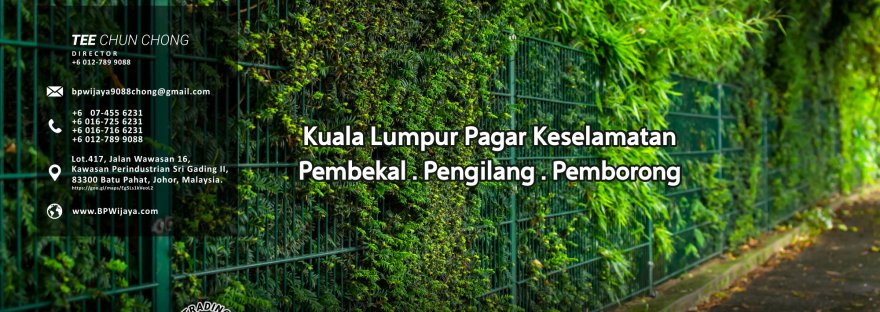 Pembekal Kuala Lumpur Pagar Keselamatan kami merupakan pengilang pagar keselamatan BP Wijaya Trading Sdn Bhd Pagar Taman Pagar Bangunan Pagar Kilang Pagar Rumah Pemborong Pagar Keselamatan A03-000