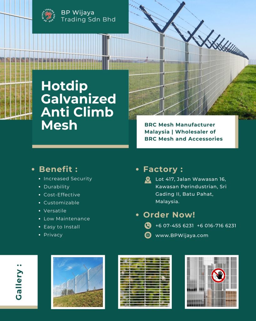 Anti Climb Mesh Malaysia Anti-Climb Fence BP WIJAYA TRADING SDN BHD BRC Mesh Manufacturer Malaysia We Are A Malaysian Manufacturer of BRC mesh and accessories