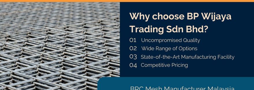 BP WIJAYA TRADING SDN BHD BRC Mesh Manufacturer Malaysia We Are A Malaysia Manufacturer of BRC Mesh Wholesaler of BRC Mesh and Accessories