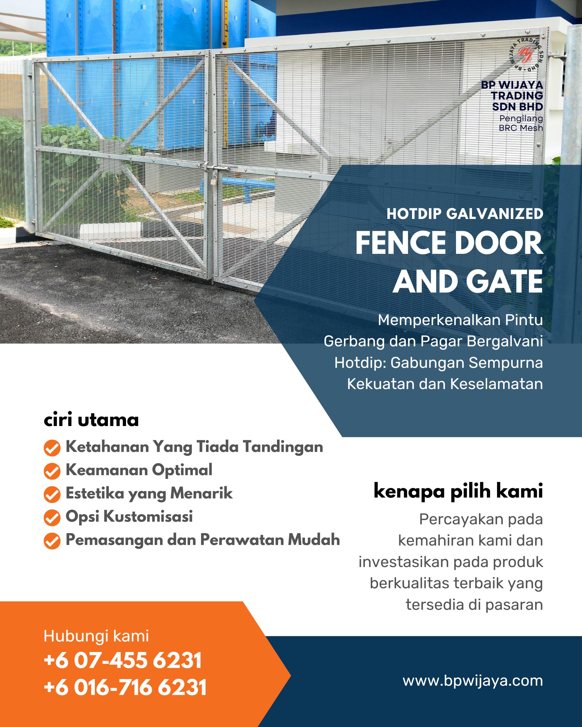 Hotdip Galvanized Fence Door and Gate Pintu Gerbang dan Pagar Bergalvani Hotdip BP WIJAYA TRADING SDN BHD Pengilang BRC Mesh Malaysia Mengeluar Jaring Dawai dan Aksesori