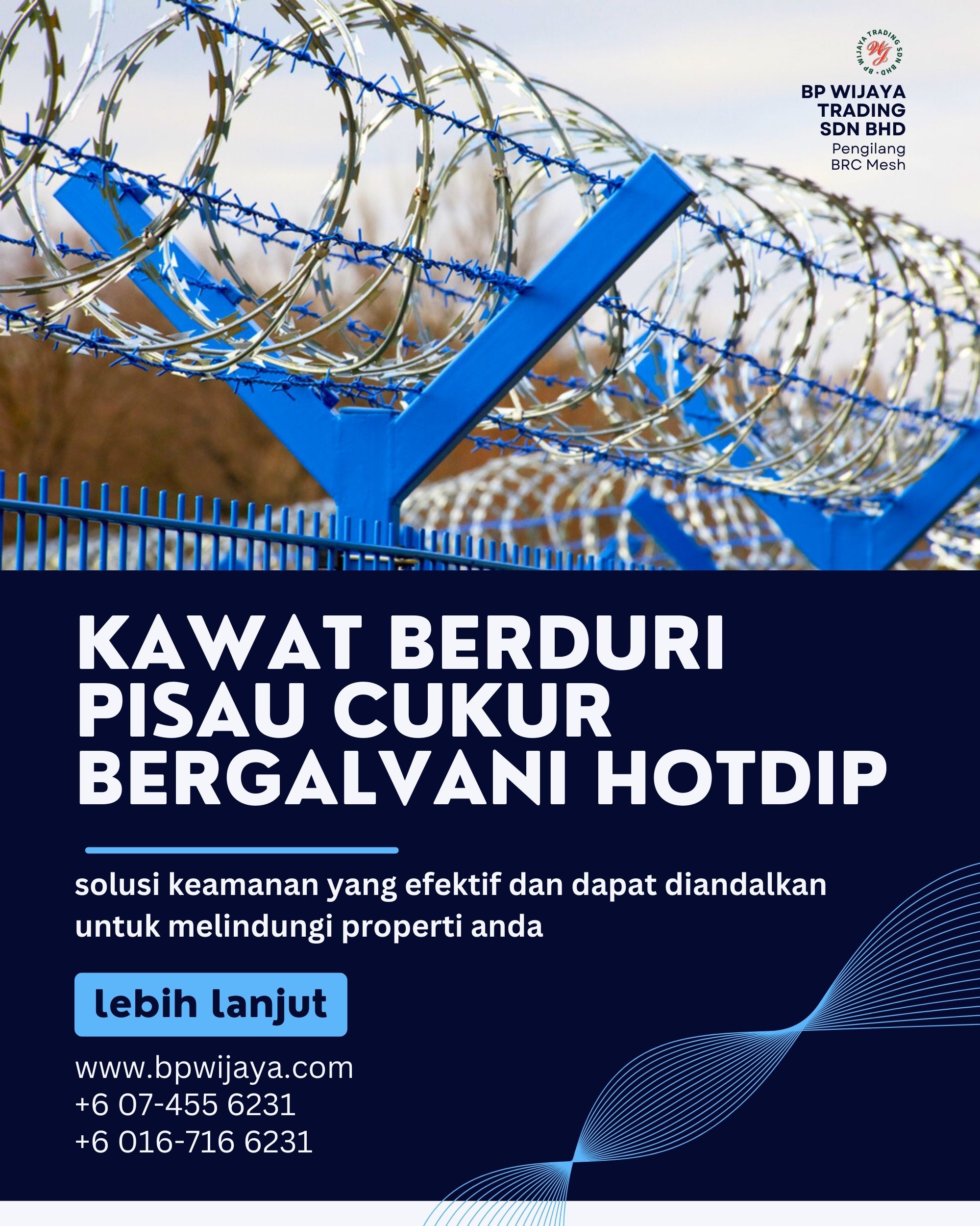 Hotdip Galvanized Razor Barbed Wire Kawat Berduri Pisau Cukur Bergalvani Hotdip BP WIJAYA TRADING SDN BHD Pengilang BRC Mesh Malaysia Mengeluar Jaring Dawai dan Aksesori