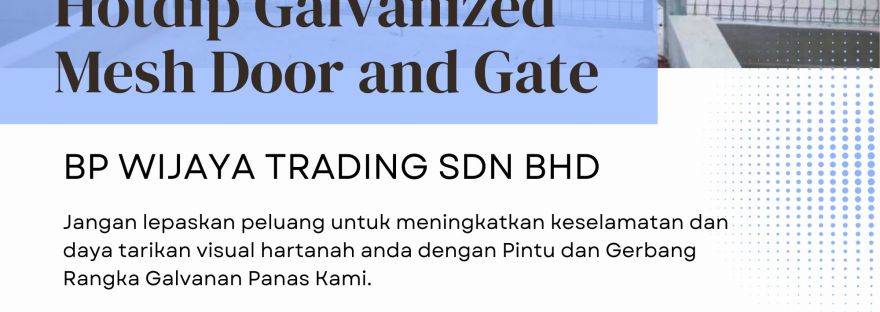 Hotdip Galvanized Mesh Door and Gate - BP Wijaya Trading Sdn Bhd Wire Mesh Manufacturer Malaysia