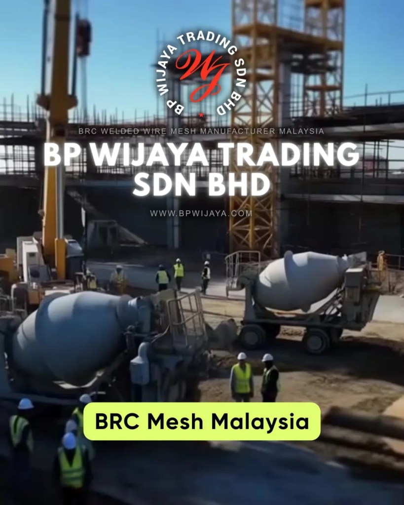 BRC Mesh Malaysia - Applications and Specifications and Trusted BRC Welded Wire Mesh Manufacturer BP Wijaya Trading Sdn Bhd Batu Pahat Johor 02