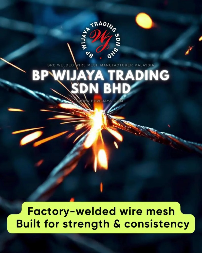 BRC Mesh Malaysia - Applications and Specifications and Trusted BRC Welded Wire Mesh Manufacturer BP Wijaya Trading Sdn Bhd Batu Pahat Johor 04