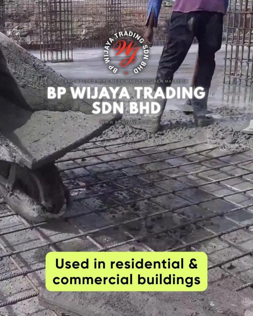 BRC Mesh Malaysia - Applications and Specifications and Trusted BRC Welded Wire Mesh Manufacturer BP Wijaya Trading Sdn Bhd Batu Pahat Johor 06