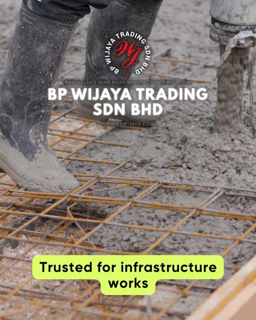 BRC Mesh Malaysia - Applications and Specifications and Trusted BRC Welded Wire Mesh Manufacturer BP Wijaya Trading Sdn Bhd Batu Pahat Johor 07