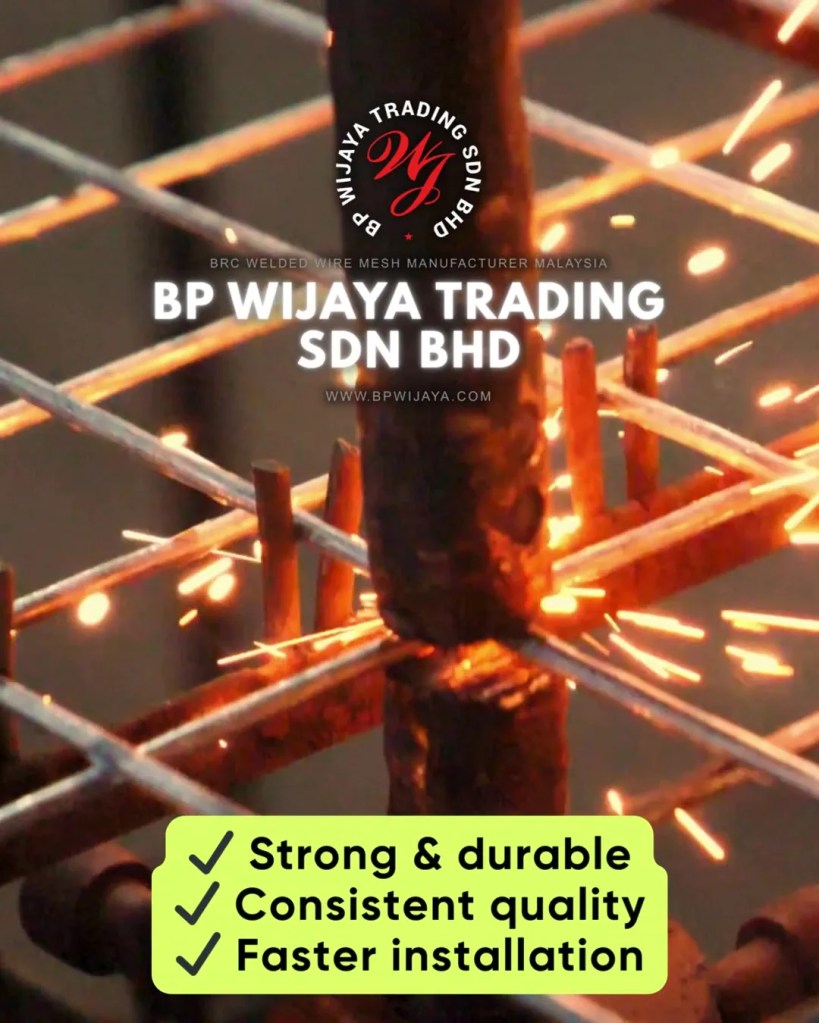 BRC Mesh Malaysia - Applications and Specifications and Trusted BRC Welded Wire Mesh Manufacturer BP Wijaya Trading Sdn Bhd Batu Pahat Johor 09