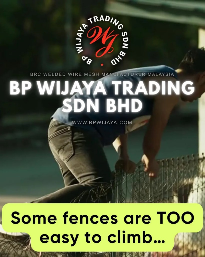 Anti Climb Fence Malaysia - High Security Fence and Prison Fence Supplier Malaysia - BP Wijaya Trading BRC Welded Wire Mesh Manufacturer Malaysia 01