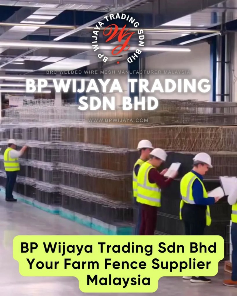 BRC Cattle Mesh Malaysia - Durable Livestock Fencing and Farm Fence Supplier Malaysia - BP Wijaya Trading Sdn Bhd BRC Welded Wire Mesh Manufacturer Malaysia 10