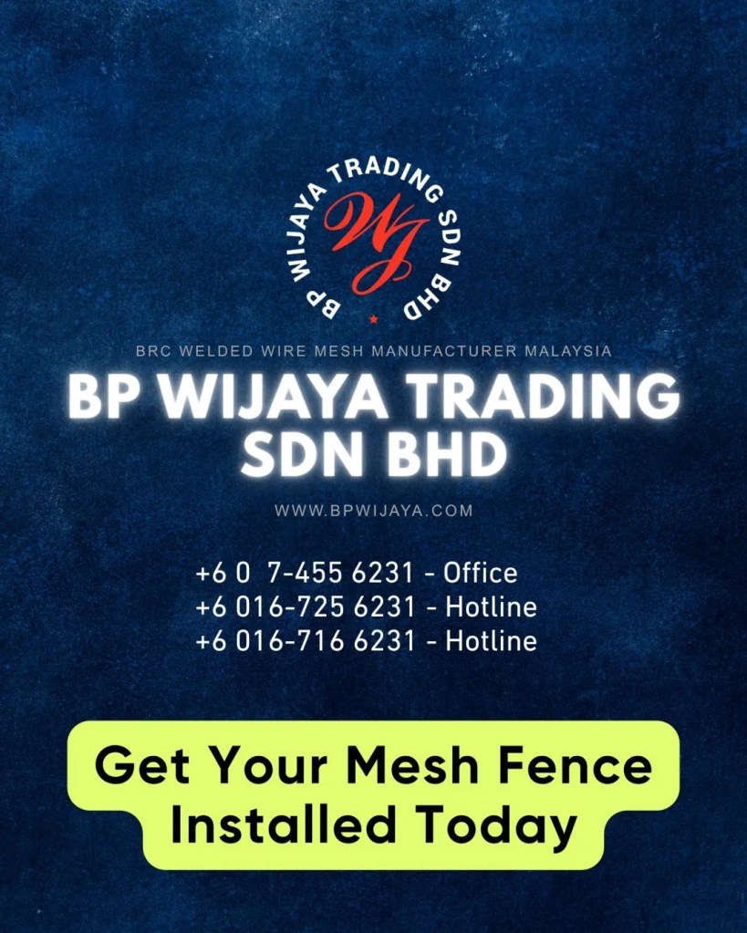 Mesh Fence Systems in Malaysia - Types, Uses and Cost Guide for Durable Perimeter Protection - BP Wijaya Trading Sbn Bhd - Wire Mesh Manufacturer Malaysia 13