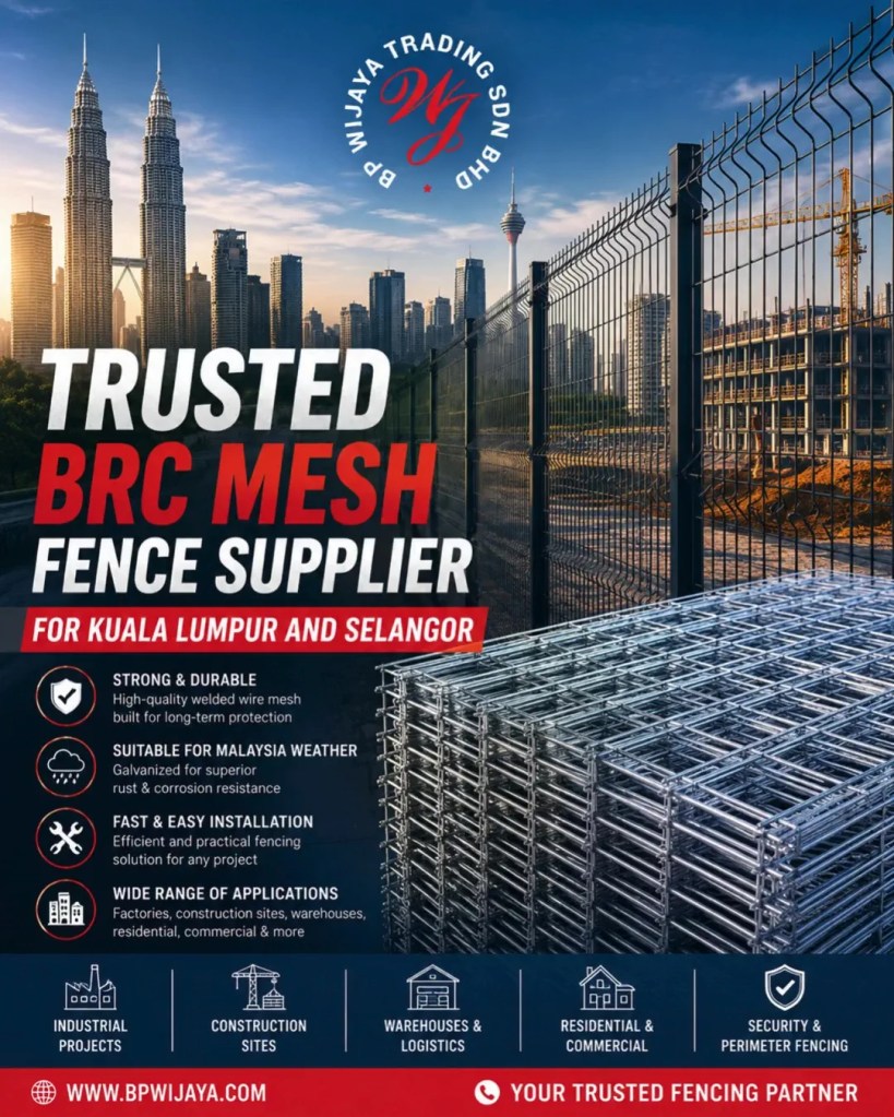 Trusted BRC Mesh Fence Supplier in Kuala Lumpur and Selangor - BP Wijaya Trading Sdn Bhd A01