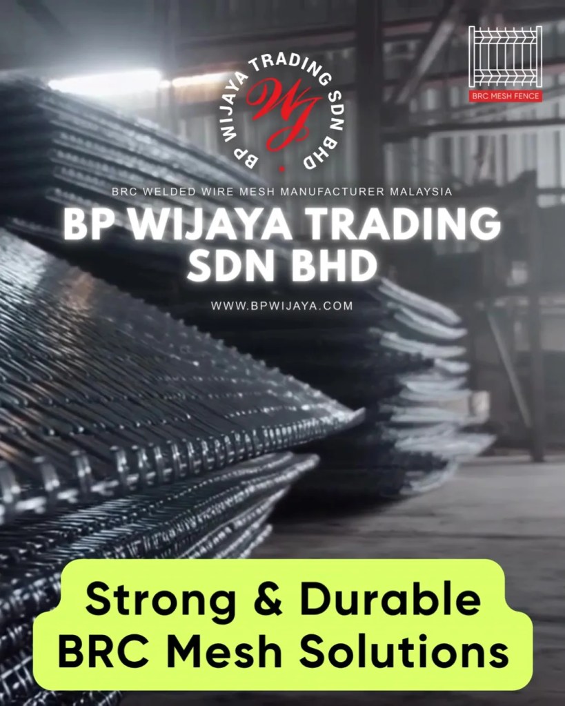 Trusted BRC Mesh Fence Supplier in Kuala Lumpur and Selangor - BP Wijaya Trading Sdn Bhd A03