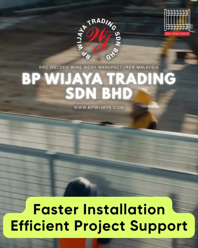 Trusted BRC Mesh Fence Supplier in Kuala Lumpur and Selangor - BP Wijaya Trading Sdn Bhd A09