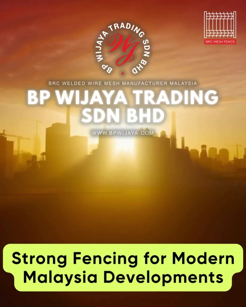 Trusted BRC Mesh Fence Supplier in Kuala Lumpur and Selangor - BP Wijaya Trading Sdn Bhd A11