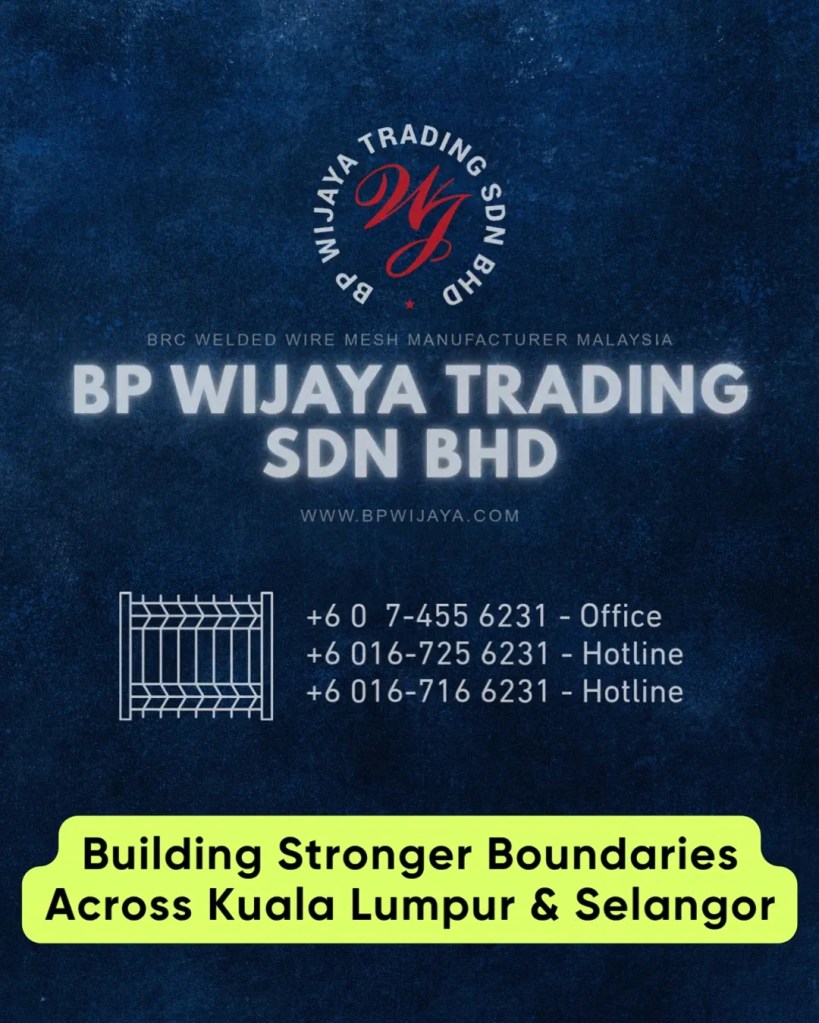 Trusted BRC Mesh Fence Supplier in Kuala Lumpur and Selangor - BP Wijaya Trading Sdn Bhd A12