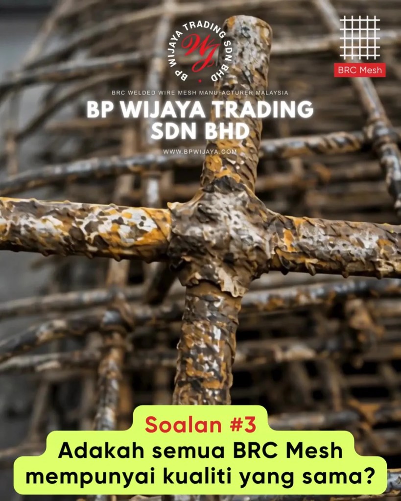 BRC Mesh Untuk Pembinaan Kuala Lumpur dan Selangor - Soalan Lazim Sebelum Membeli BRC Mesh Untuk Projek Pembinaan FAQ BP Wijaya Trading Sdn Bhd A08