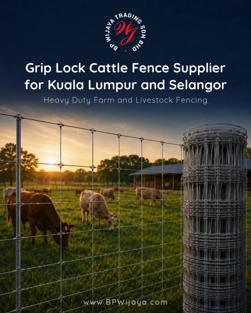 Grip Lock Cattle Fence Supplier for Kuala Lumpur and Selangor - Heavy Duty Farm and Livestock Fencing - BP Wijaya Trading Sdn Bhd 001