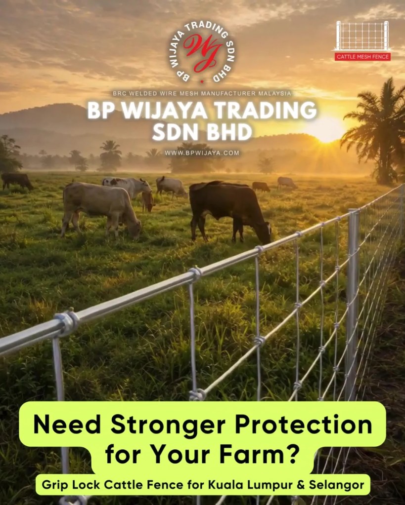 Grip Lock Cattle Fence Supplier for Kuala Lumpur and Selangor - Heavy Duty Farm and Livestock Fencing - BP Wijaya Trading Sdn Bhd 002