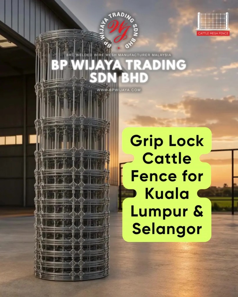 Grip Lock Cattle Fence Supplier for Kuala Lumpur and Selangor - Heavy Duty Farm and Livestock Fencing - BP Wijaya Trading Sdn Bhd 015