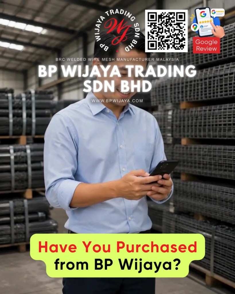 Share Your Experience with a Google Review - BP Wijaya Trading Sdn Bhd - BRC Welded Wire Mesh Manufacturer Malaysia A11