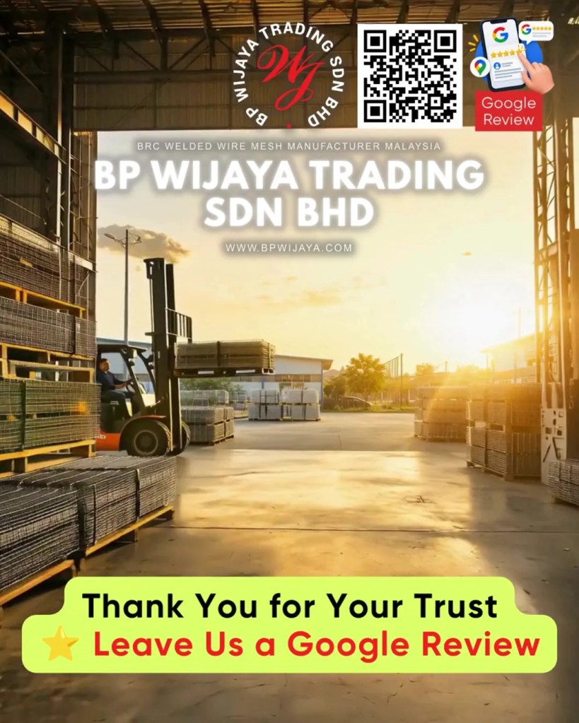 Share Your Experience with a Google Review - BP Wijaya Trading Sdn Bhd - BRC Welded Wire Mesh Manufacturer Malaysia A19