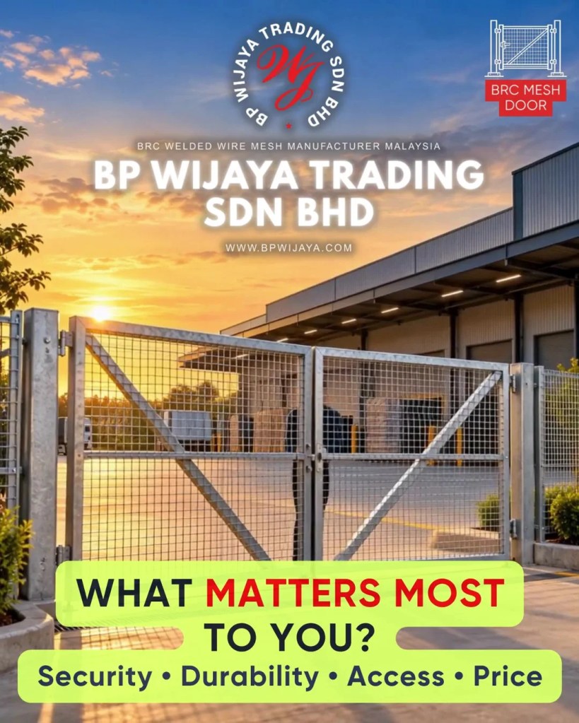 How to Choose the Right Mesh Gate for Industrial and Commercial Premises in Penang - BP Wijaya Trading Sdn Bhd - Mesh Door Pulau Pinang A15