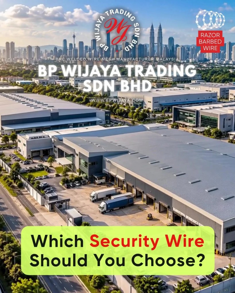 Razor Barbed Wire vs Barbed Wire - Which Security Mesh Is Better for Your Property in Kuala Lumpur - BP Wijaya Trading Sdn Bhd A03