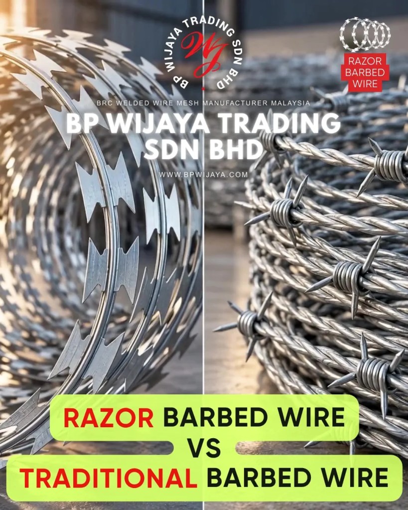 Razor Barbed Wire vs Barbed Wire - Which Security Mesh Is Better for Your Property in Kuala Lumpur - BP Wijaya Trading Sdn Bhd A04